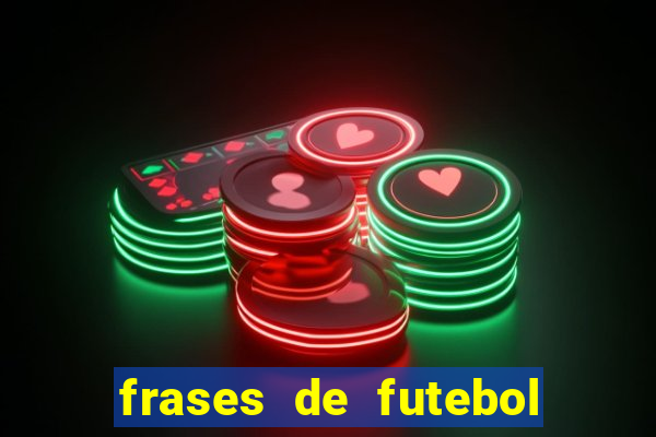 frases de futebol feminino para status tumblr